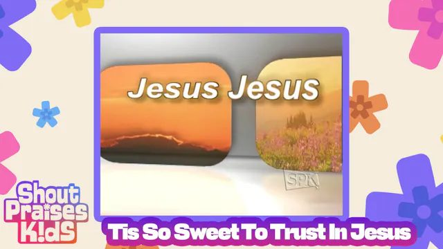 Tis So Sweet To Trust In Jesus