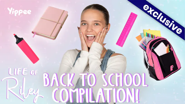 Riley's Back To School Compilation