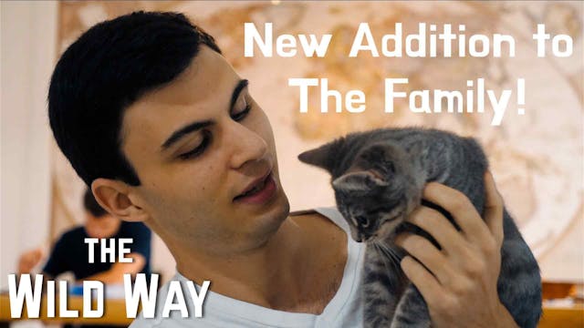 The Wild Way | New Addition to The Fa...