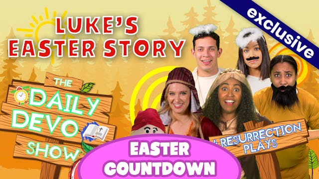#289 - Luke's Easter Story