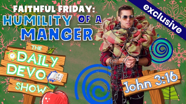 #65 - Faithful Friday: Love For All, Humility of a Manger
