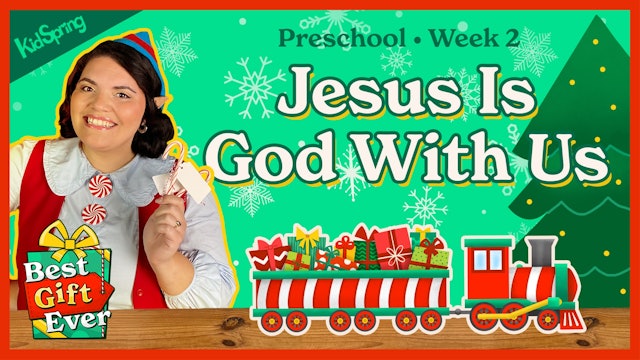 Jesus Is God With Us | Best Gift Ever | Preschool Week 2