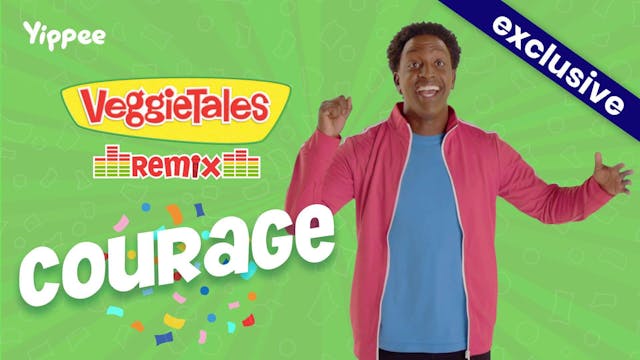 VeggieTales Remix - Courage