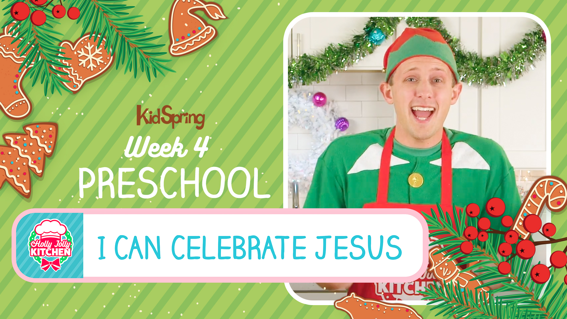 I Can Celebrate Jesus | Holly Jolly Kitchen (2022) | Preschool Week 4
