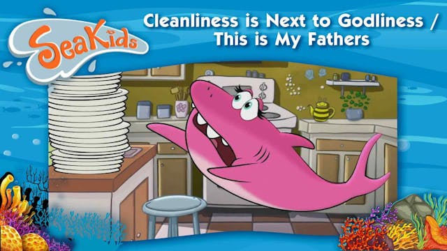 Cleanliness is Next to Godliness / Th...