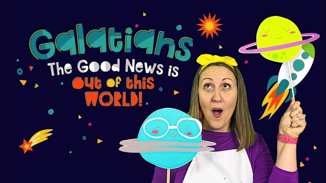 Galatians Part 1 - The Good News Is Out of This World!