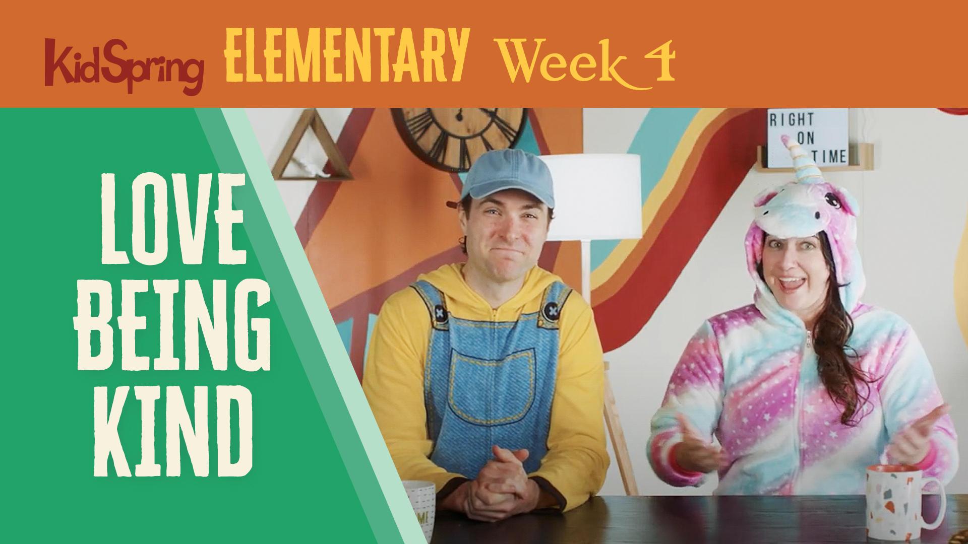 Right On Time Week 4 | Love Being Kind