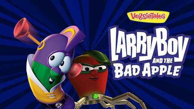 LarryBoy and the Bad Apple