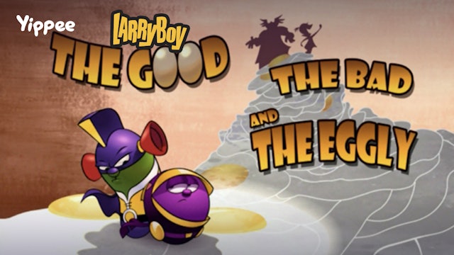 The Good, The Bad and The Eggly