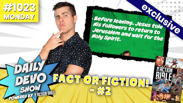 #1023 - Fact or Fiction! - #2