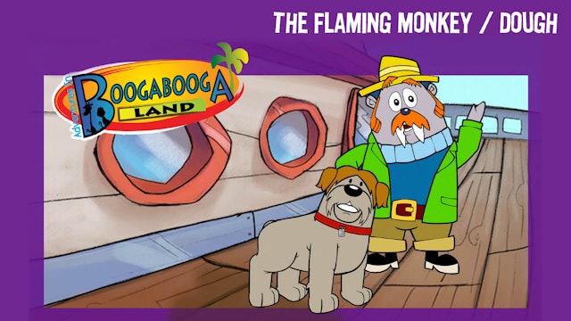 The Flaming Monkey / Dough 