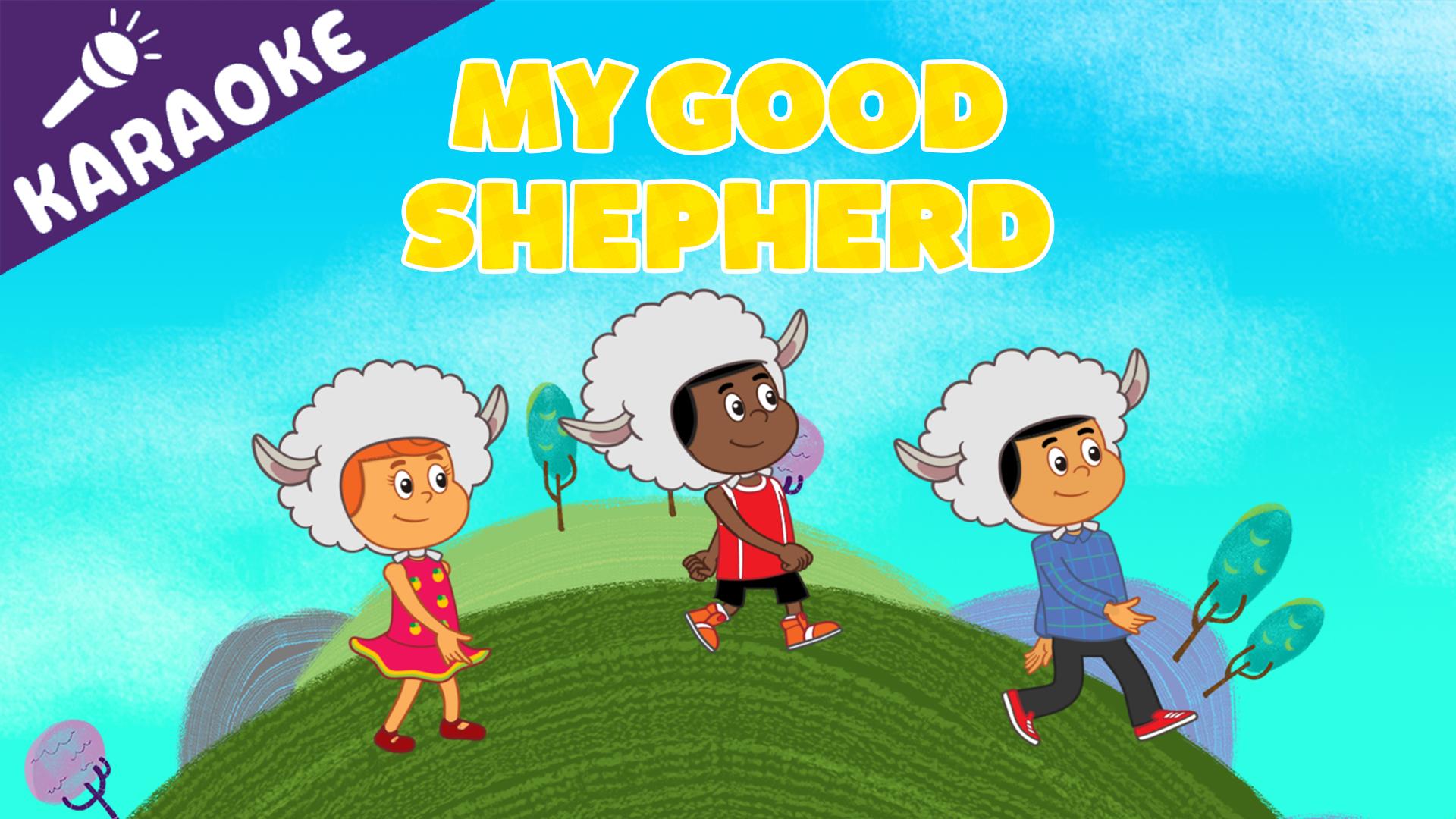 My Good Shepherd: KARAOKE