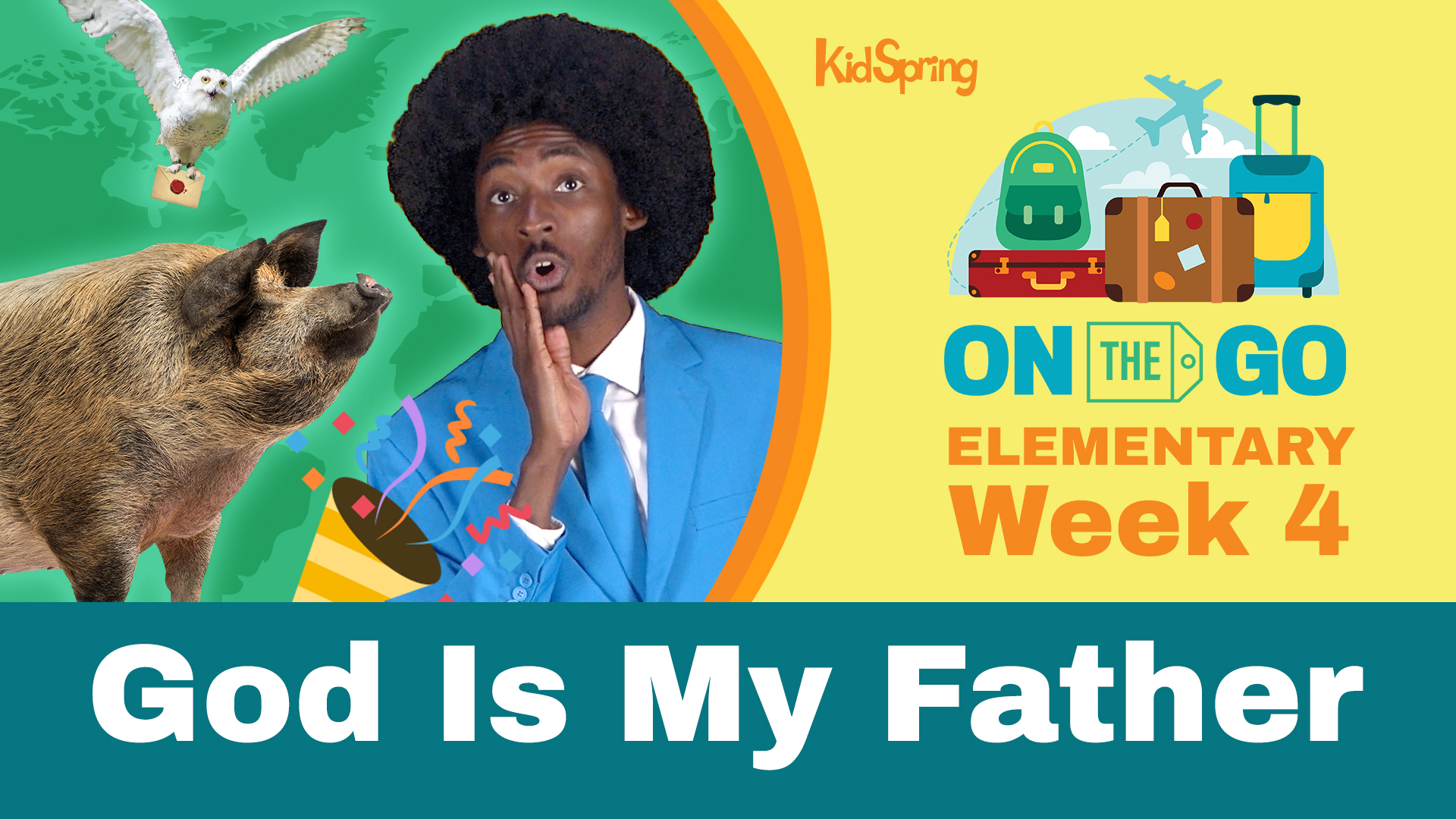 On The Go | Elementary Week 4 | God Is My Father