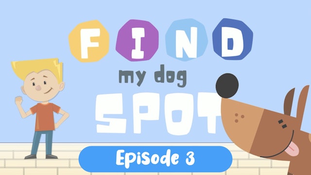 Find Spot | Season 1 | Episode 3