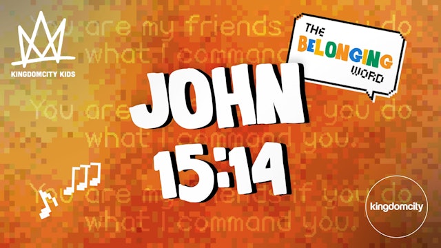 The Belonging Word (John 15:14)