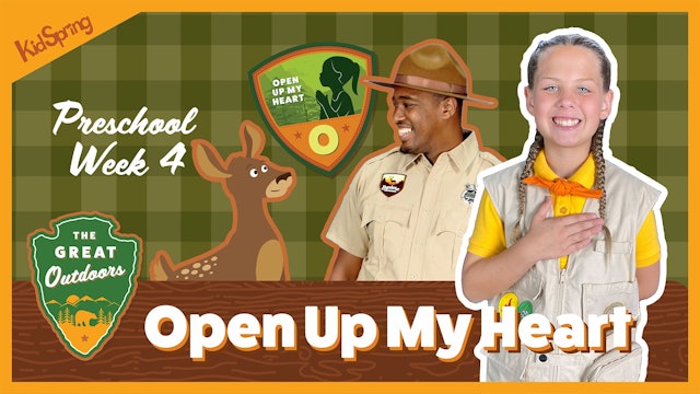 Open Up My Heart | The Great Outdoors | Preschool Week 4
