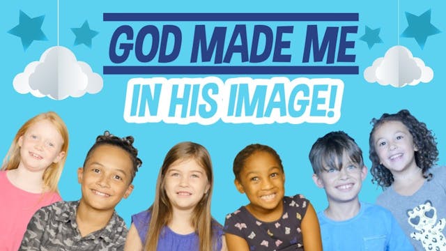 Week 1: God Made Me in His Image