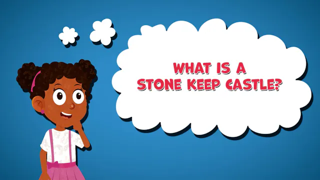 I WONDER - What Is A Stone Keep Castle?