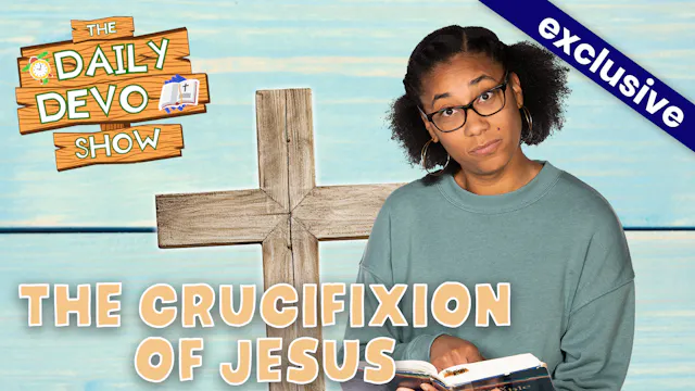 #819 - The Crucifixion of Jesus
