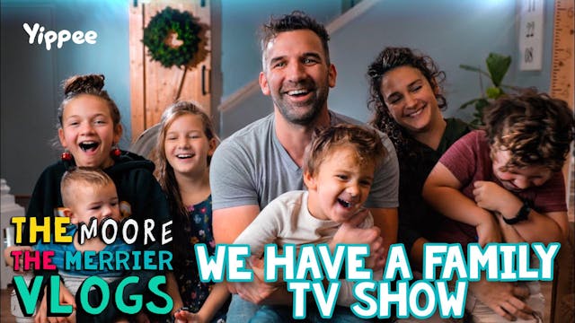 We Have A Family TV Show | Yippee TV