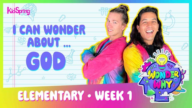 Wonder Why | Elementary Week 1 | No F...