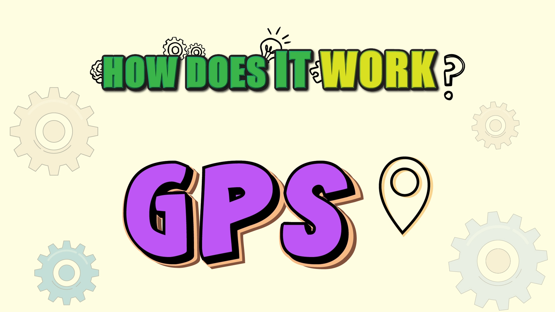 How Does it Work? - GPS