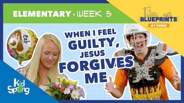 Week 5: When I Feel Guilty, Jesus For...