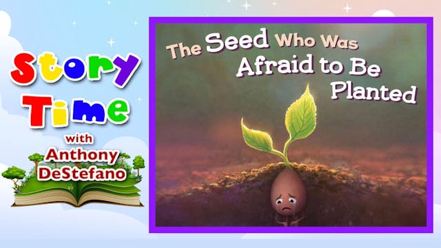 The Seed Who Was Afraid To Be Planted