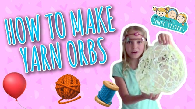 Kids Crafts – How to Make Yarn Orbs  – DIY Room & Party Decor