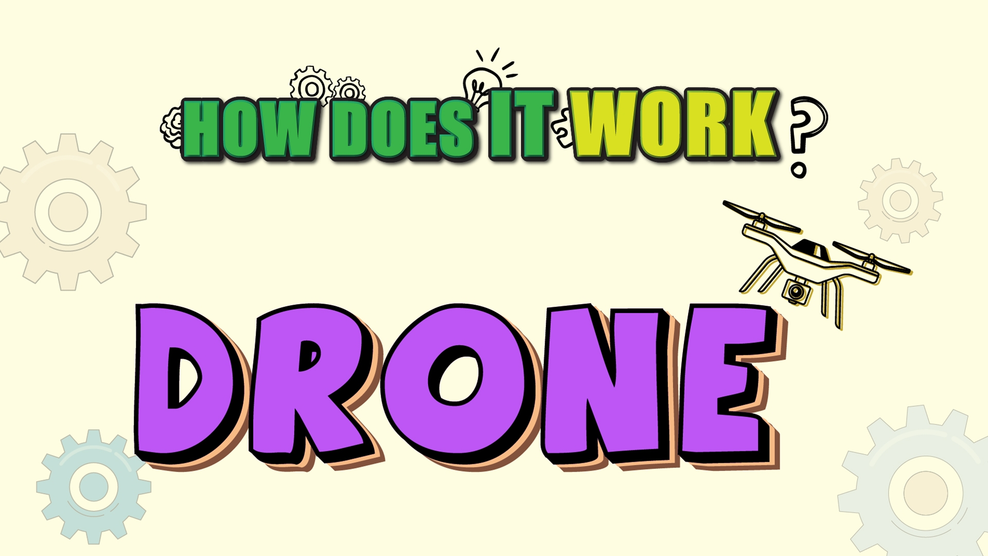 How Does it Work? - Drone