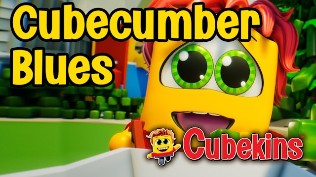 Cubekins | Episode 11 | The Cubecumber Blues (Music Video)
