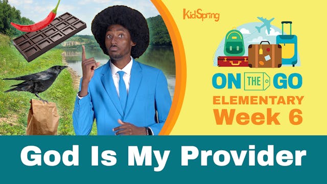 On The Go | Elementary Week 6 | God I...