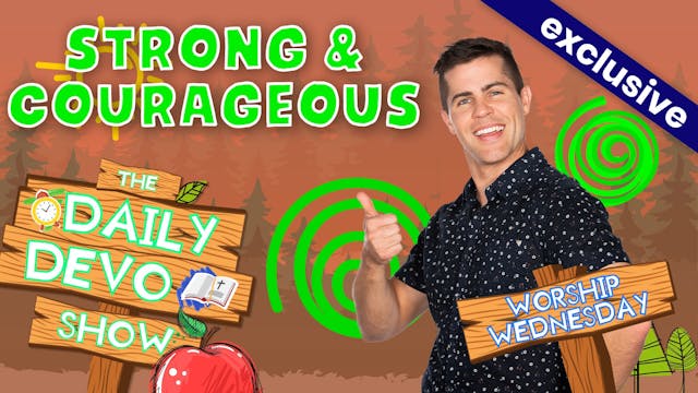 #359 - Strong & Courageous