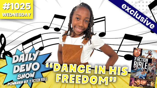 #1025 - Dance in His Freedom