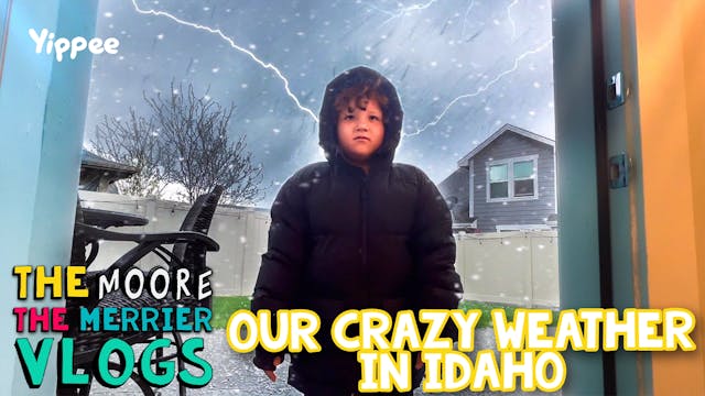 Our Crazy Weather in Idaho