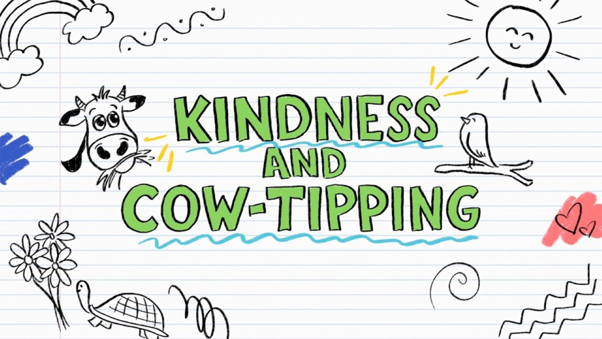 Tinley's Treehouse | Kindness and Cow-Tipping