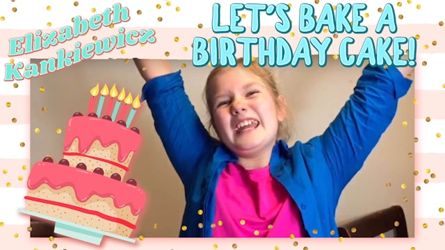 Let's Bake a Birthday Cake!