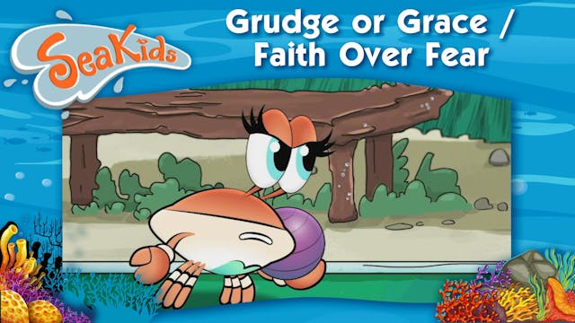 Grudge or Grace / Faith Over Fear