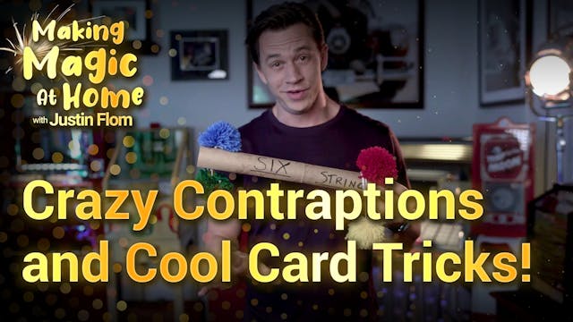 Crazy Contraptions and Cool Card Tricks!