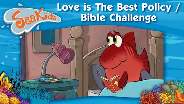 Love is The Best Policy / Bible Chall...