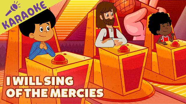 I Will Sing Of The Mercies: KARAOKE