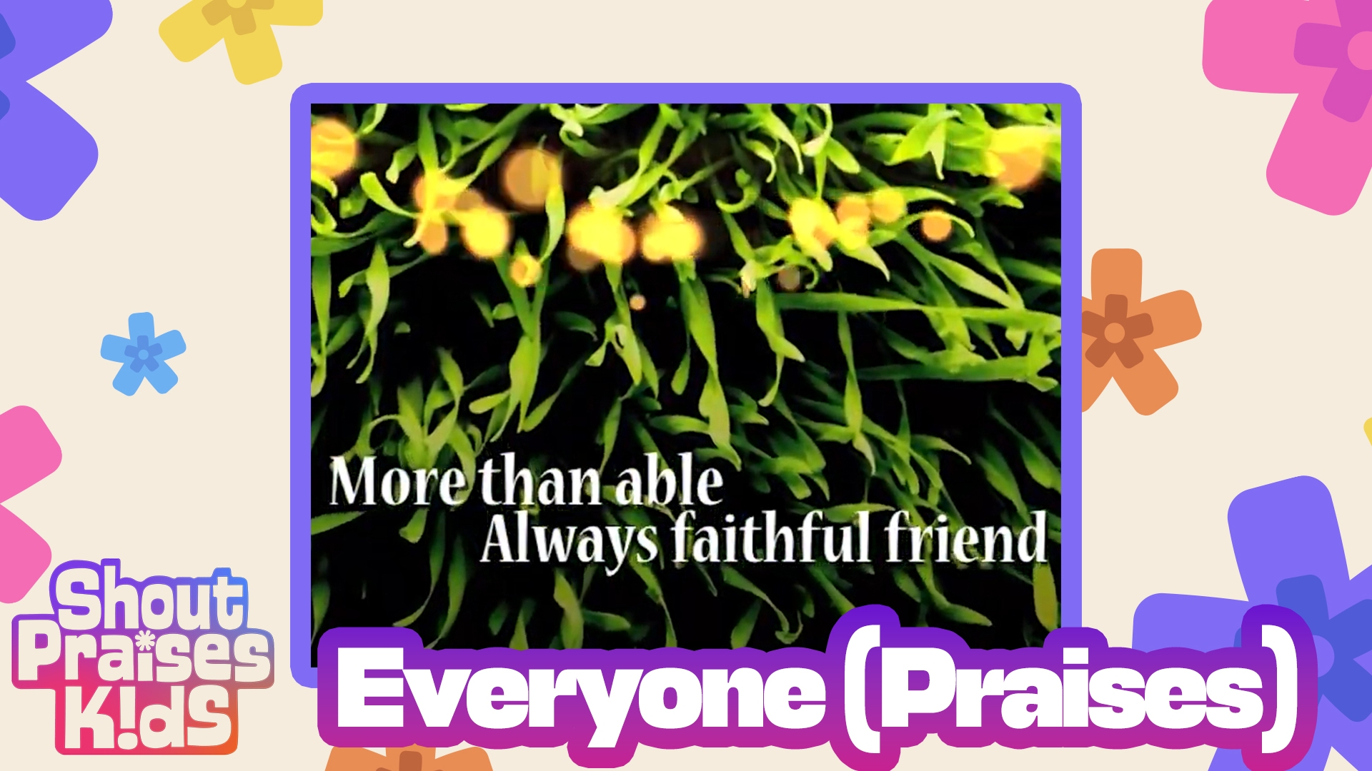 Everyone (Praises)
