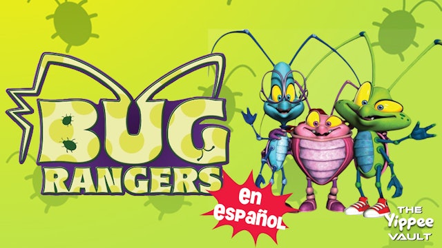 Bug Rangers (Spanish) - Yippee - Faith filled shows!