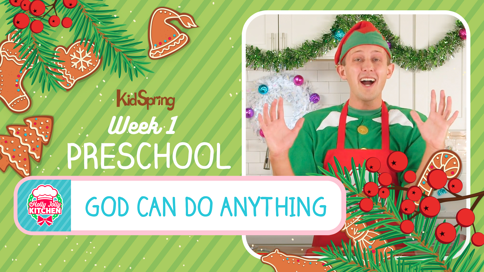 Holly Jolly Kitchen | Preschool Week 1 | God Can Do Anything 