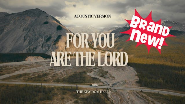 For You Are The Lord Acoustic | The K...