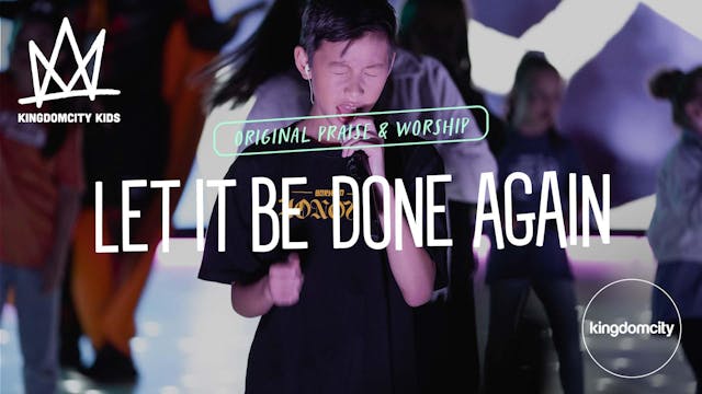 Let It Be Done Again - Kingdomcity Kids