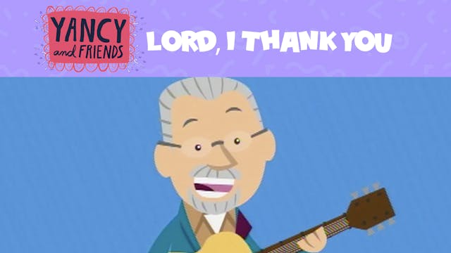 Yancy - Lord, I Thank You