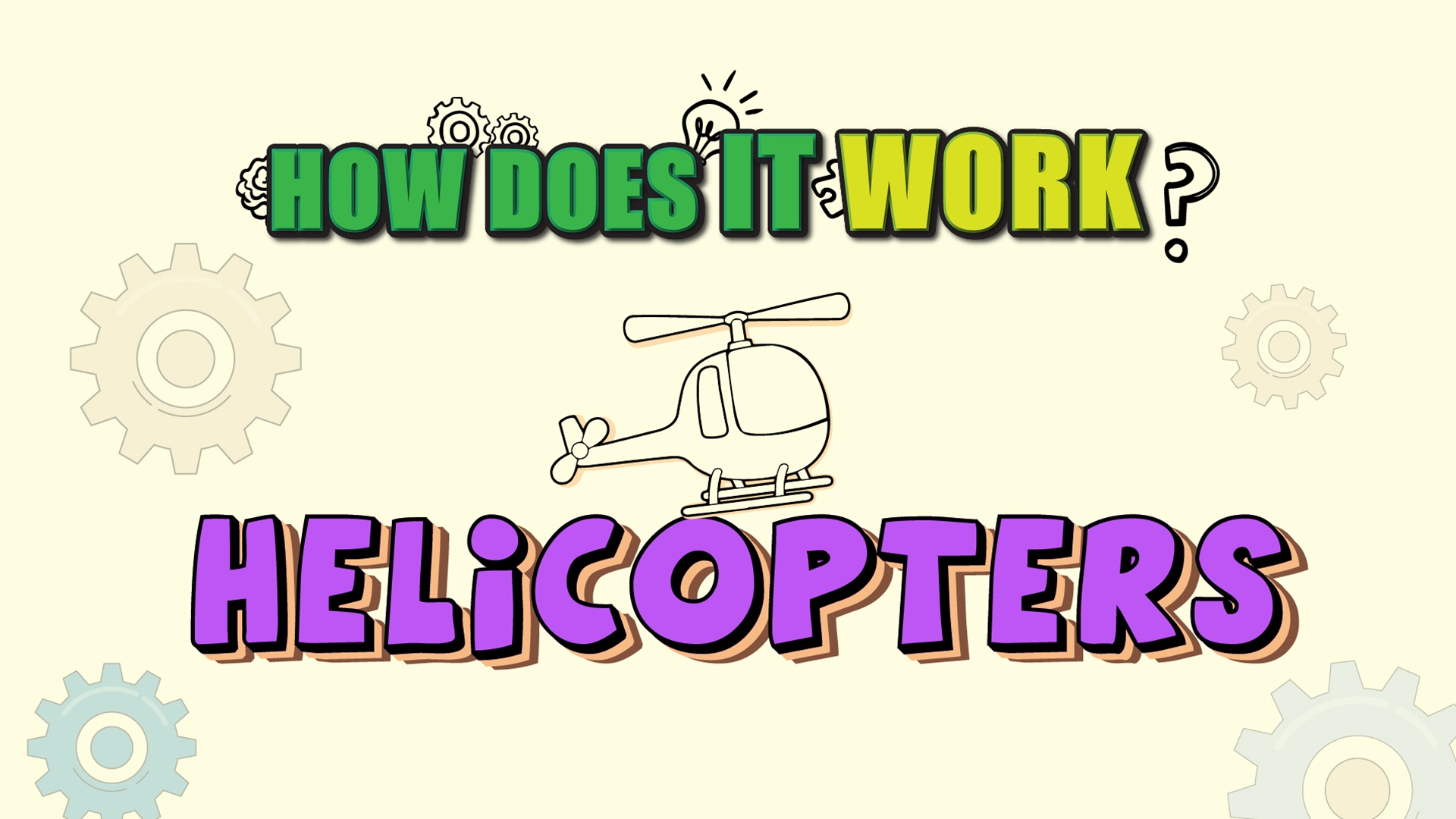 How Does it Work? - Helicopter