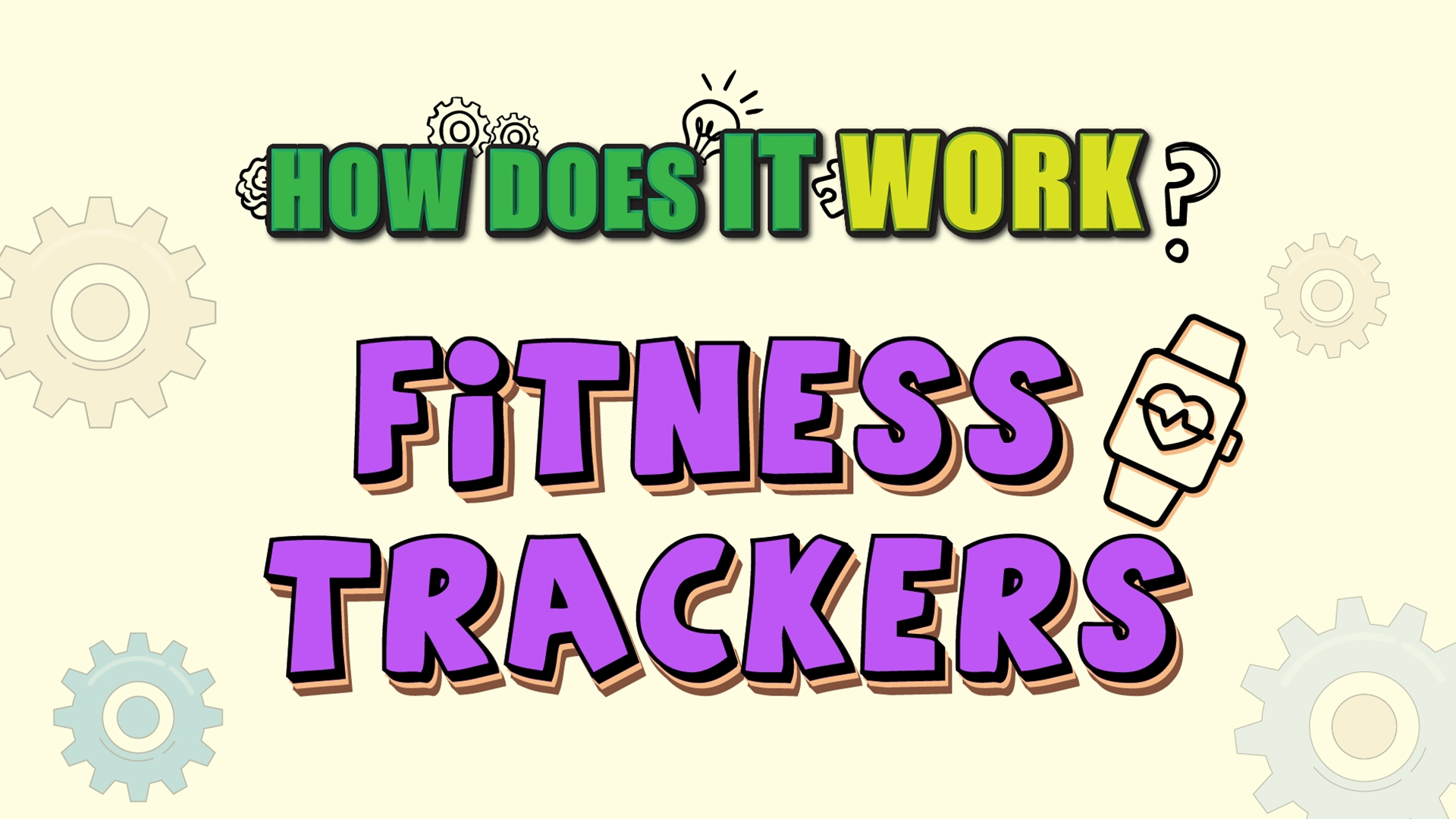 How Does it Work? - Fitness Trackers
