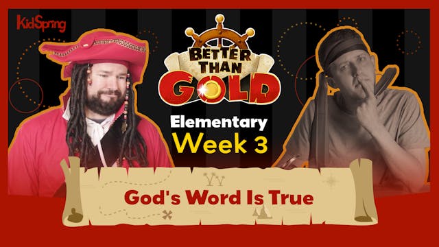 Better Than Gold | Elementary Week 3 ...